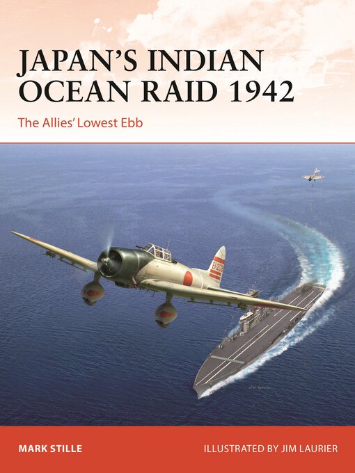 Title details for Japan's Indian Ocean Raid 1942 by Mark Stille - Available